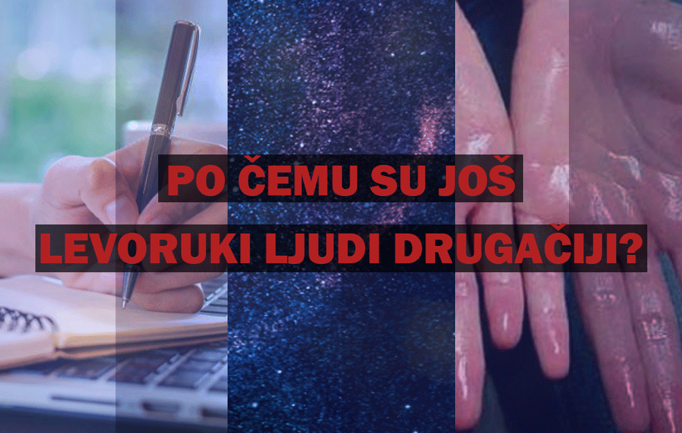 TOP VESTI 28.07. - PO ČEMU SU JOŠ <span style='color:red;'><b>LEVORUKI LJUDI</b></span> DRUGAČIJI?