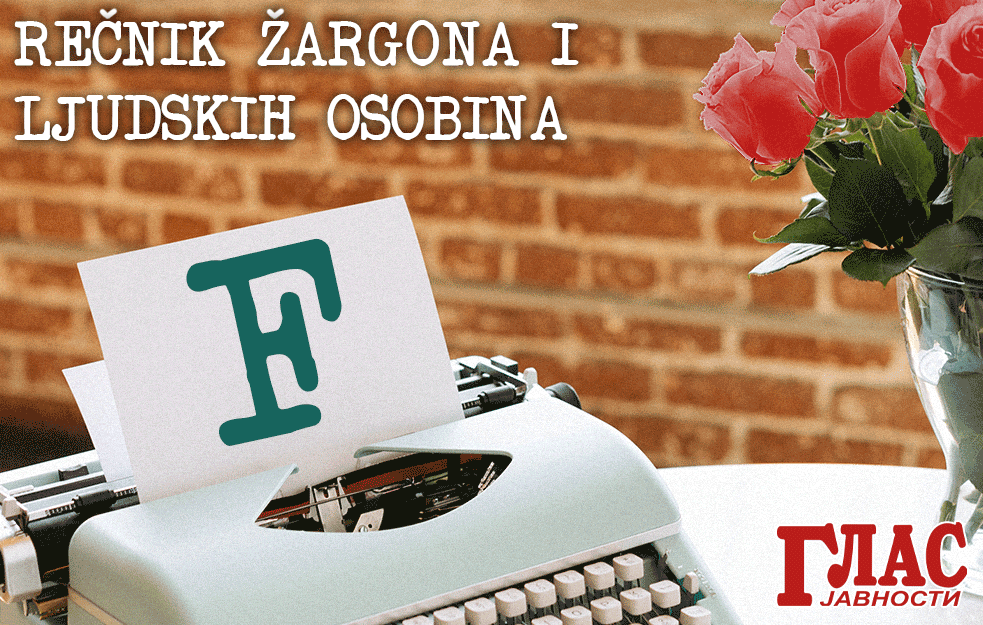 KO JE FANDROKAŠ? Pročitajte u VELIKOM REČNIKU ŽARGONA u izdavaštvu GLASA JAVNOSTI koji ćete dobiti GRATIS u elektronskom obliku!