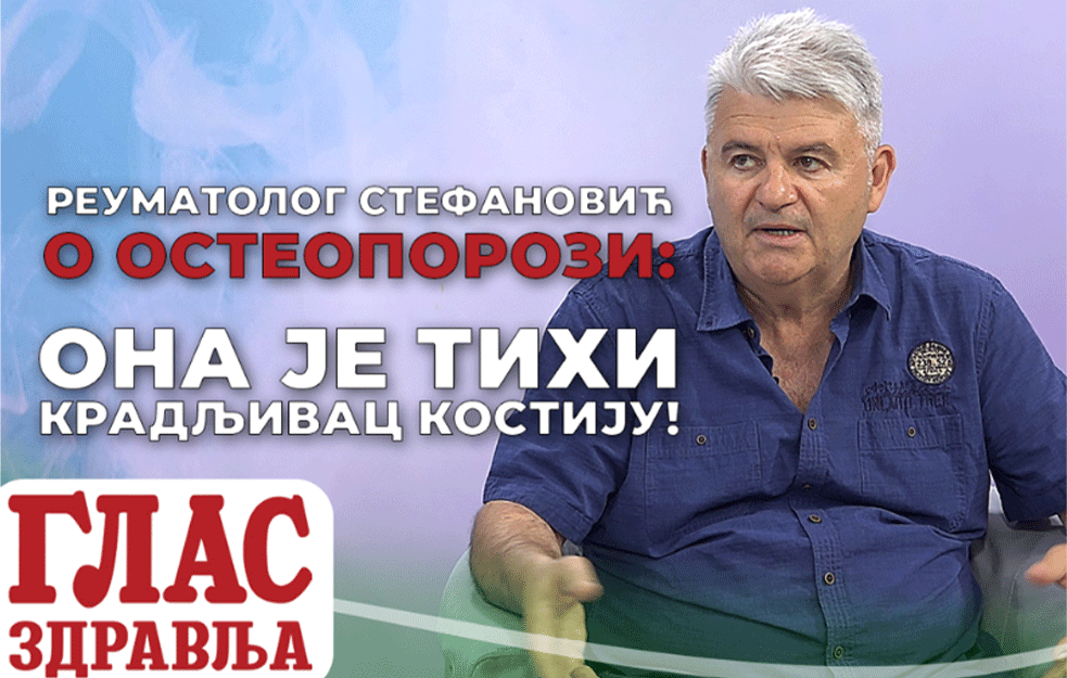 REUMATOLOG DUŠAN STEFANOVIĆ: Mnogi žive sa osteoporozom, a da i ne znaju da su oboleli! Prepoznajte simptome na vreme! (VIDEO)