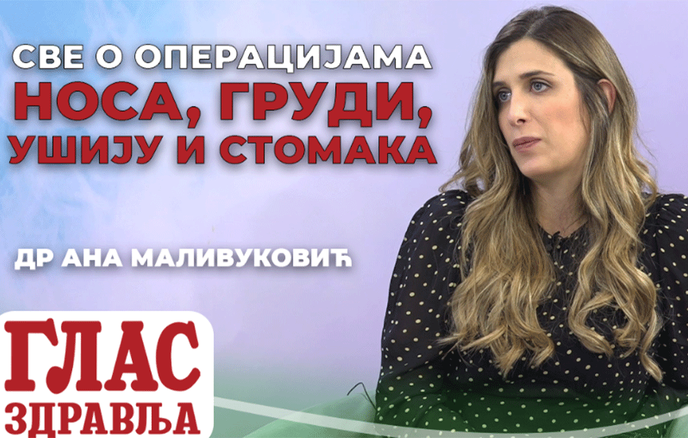 Dr ANA MALIVUKOVIĆ: <span style='color:red;'><b>Plastična hirurgija</b></span> - POTREBA ILI HIR POJEDINCA? (VIDEO)
