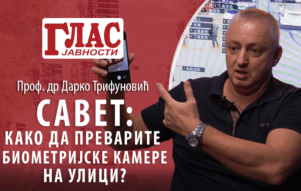 SAVET DARKA TRIFUNOVIĆA: Ovako možete prevariti <span style='color:red;'><b>biometrijske kamere</b></span>! (VIDEO)