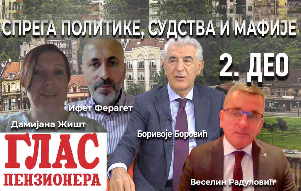 SPREGA POLITIKE, SUDSTVA I MAFIJE 2. DEO: ŠTA RAZARA NAJVAŽNIJE INSTITUCIJE SRBIJE! (VIDEO) 
