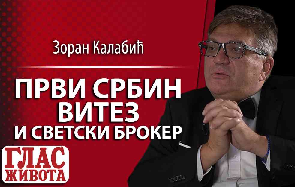 ZORAN KALABIĆ: PRVI SRBIN VITEZ I SVETSKI BROKER (VIDEO)