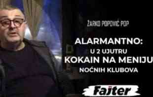 ALARMANTNO! ŽARKO POPOVIĆ POP: U 2 UJUTRU KOKAIN NA MENIJU NOĆNIH KLUBOVA (VIDEO) 