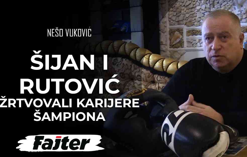 ZORAN ŠIJAN I ŽELJKO RUTOVIĆ SU ŽRTVOVALI KARIJERE SVETSKIH ŠAMPIONA - MENADŽER NEŠO VUKOVIĆ (VIDEO)