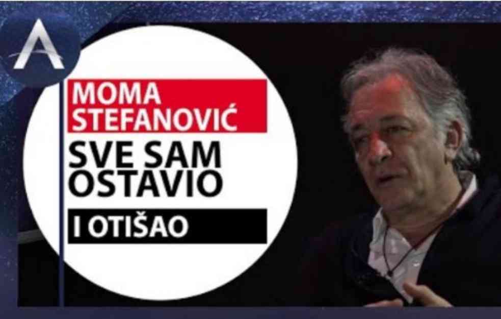 MOMA STEFANOVIĆ: Sve sam ostavio i otišao, kad počneš da razmišljaš kao prirodno biće TO NEMA CENU (VIDEO)