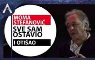 MOMA STEFANOVIĆ: Sve sam ostavio i otišao, kad počneš da razmišljaš kao prirodno biće TO NEMA CENU (VIDEO)