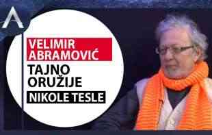 VELIMIR ABRAMOVIĆ: Tajno oružje NIKOLE TESLE (VIDEO)