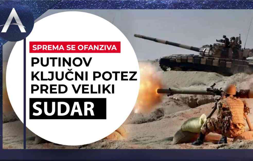 SPREMA SE OFANZIVA: PUTINOV KLJUČNI POTEZ PRED VELIKI SUDAR (VIDEO)