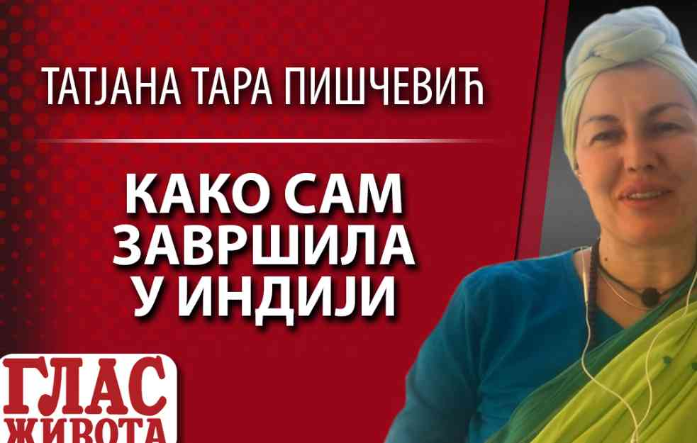 TATJANA TARA PIŠČEVIĆ živi u celibatu: Kako sam završila u Indiji (VIDEO)