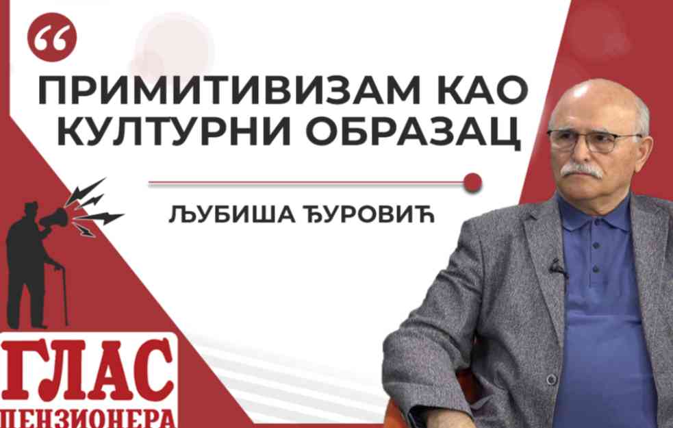 LJUBIŠA ĐUROVIĆ: Primitivizam kao kulturni obrazac (VIDEO)