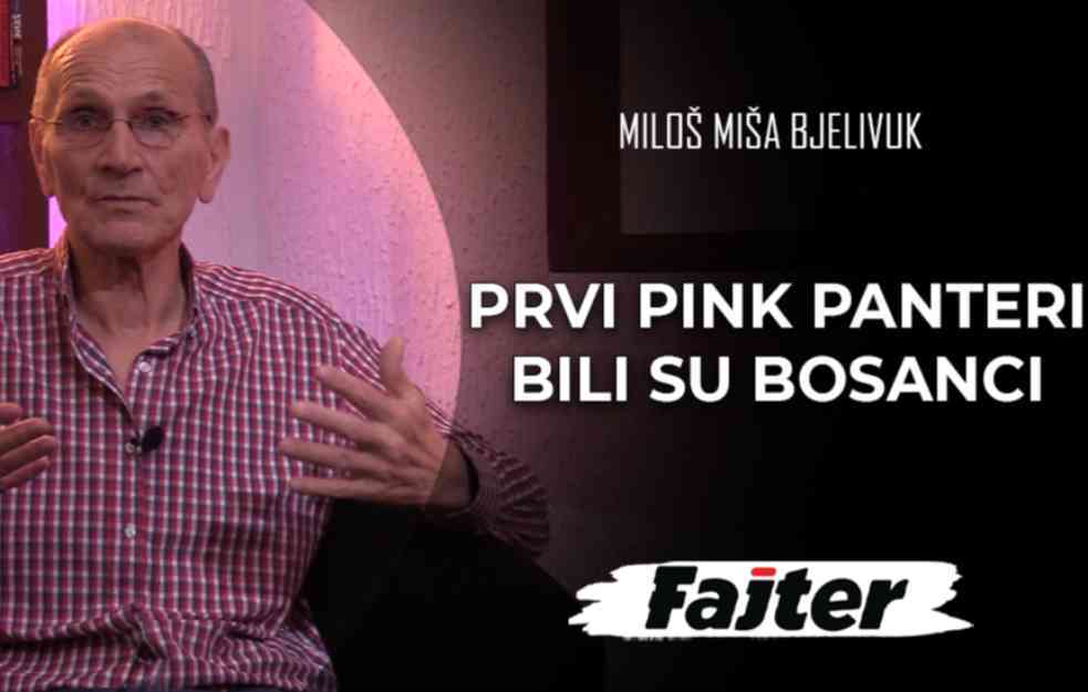 MILOŠ MIŠA BJELIVUK: Prvi Pink Panteri bili su Bosanci (VIDEO)