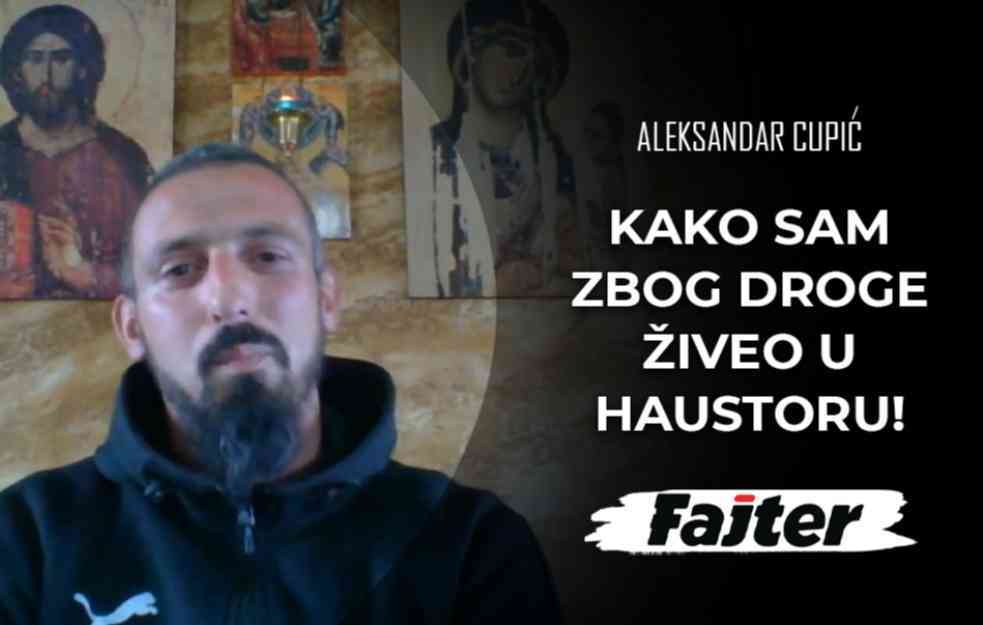 ALEKSANDAR CUPIĆ: Kako sam zbog DROGE živeo u HAUSTORU (VIDEO)