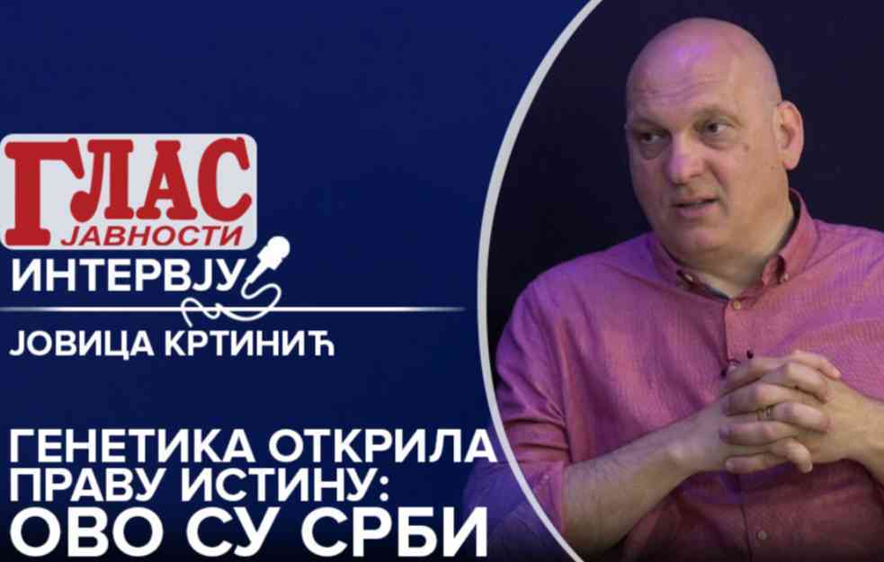 JOVICA KRTINIĆ: Genetika otkrila pravu istinu, ovo su SRBI (VIDEO)