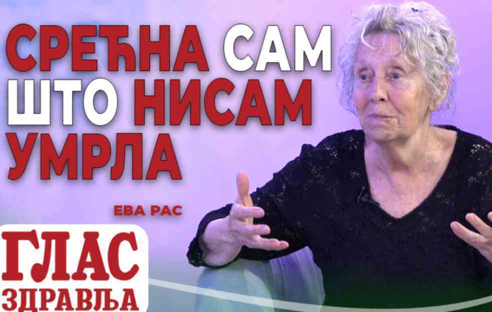 EVA RAS O SVOJIM ŽIVOTNIM BORBAMA: 