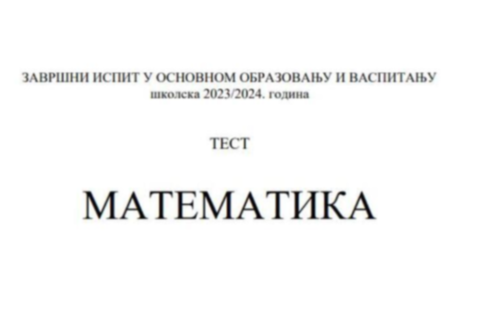 OBJAVLJENA SU REŠENJA TESTA IZ MATEMATIKE: Mali maturanti, proverite koliko ste bodova osvojili (FOTO)