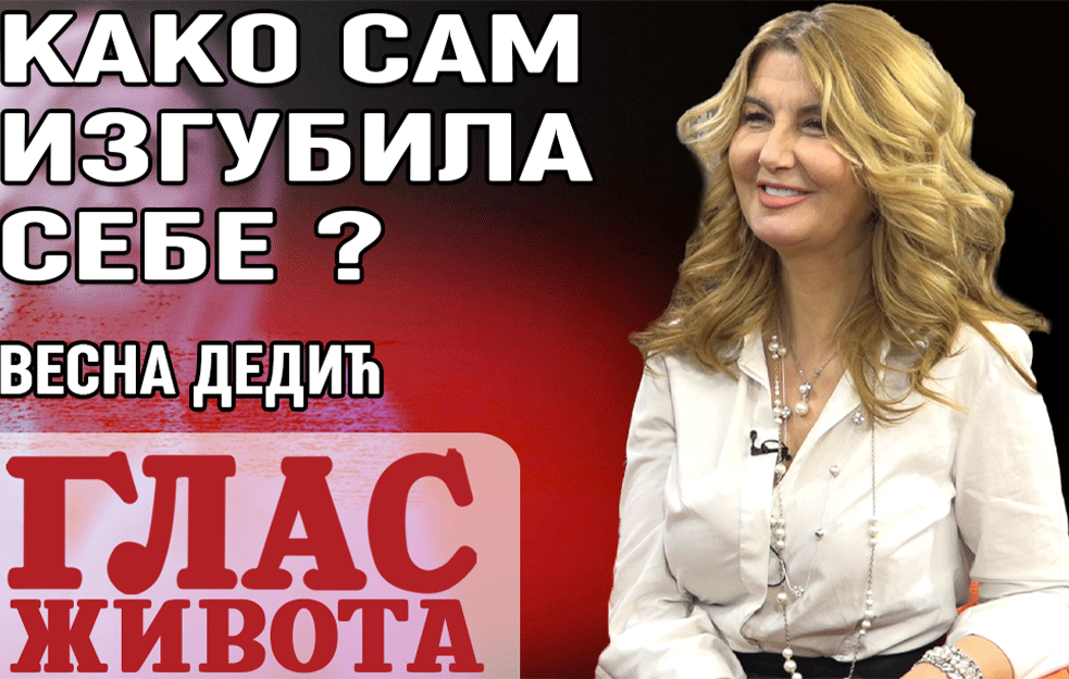 VESNA DEDIĆ: Život je LEP! Ne moram da imam sve što imaju gori od mene! (VIDEO)