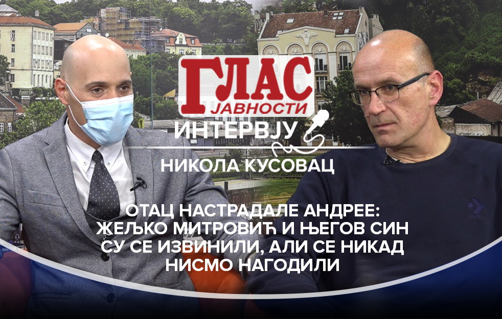 OTAC NASTRADALE ANDREE: ŽELJKO MITROVIĆ I NJEGOV SIN SU SE IZVINILI, ALI SE NIKADA NISMO NAGODILI