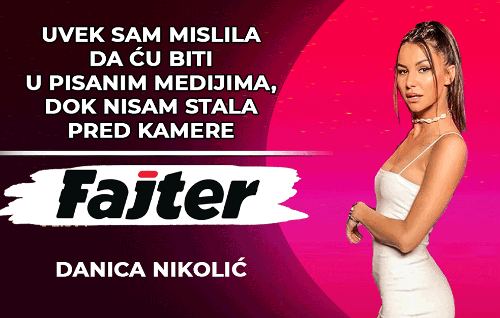 DANICA NIKOLIĆ ZA KANAL FAJTER:\