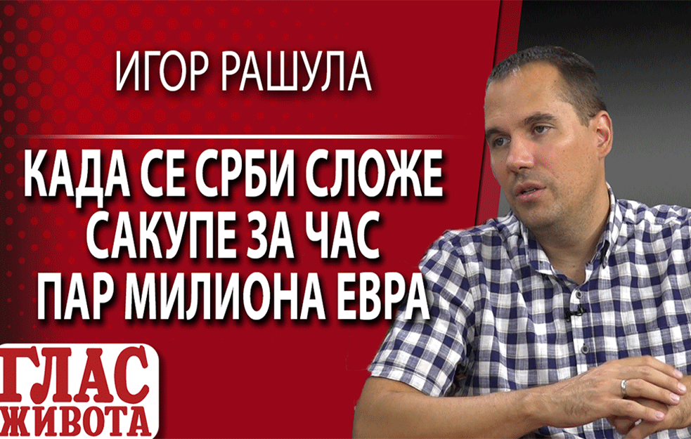 <span style='color:red;'><b>Humanitarac</b></span> Igor Rašula: Kada se Srbi slože sakupe za čas par miliona evra (VIDEO)