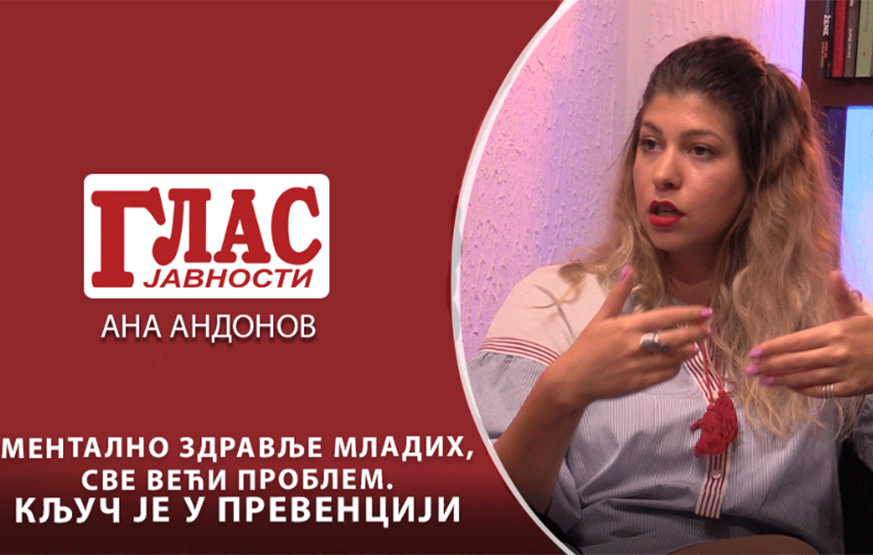 <span style='color:red;'><b>Psihološkinja</b></span> ANA ANDONOV: Mentalno zdravlje mladih sve veći problem! Ključ je u PREVENCIJI (VIDEO)