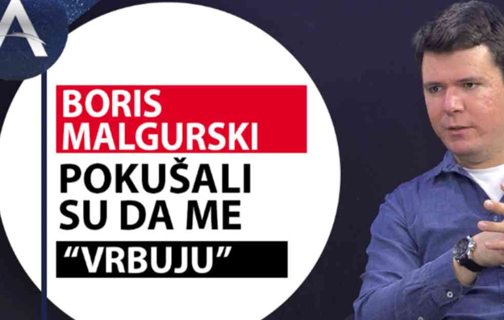 BORIS MALAGURSKI: POKUŠALI SU DA ME VRBUJU (VIDEO)