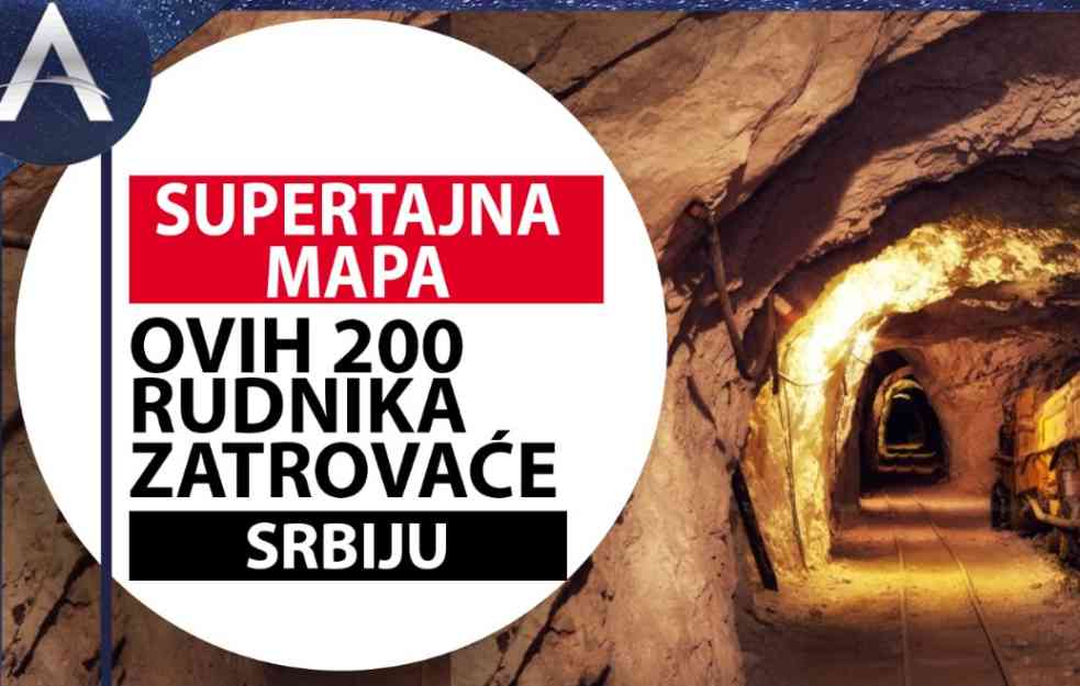 SUPERTAJNA MAPA SRBIJE: OVDE SE OTVARA 200 RUDNIKA - EKOLOŠKIH BOMBI! (VIDEO)