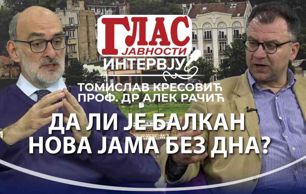 INTERVJU GLASA JAVNOSTI! Tomislav Kresović i Alek Račić: Da li je BALKAN nova jama bez dna? (VIDEO)