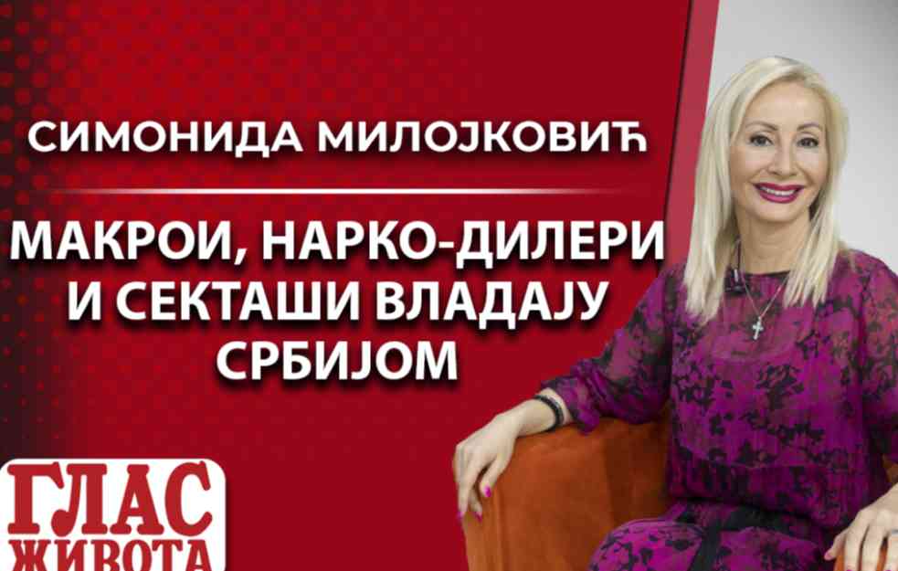 SIMONIDA MILOJKOVIĆ: Makroi, narko-dileri i sektaši VLADAJU Srbijom (VIDEO)