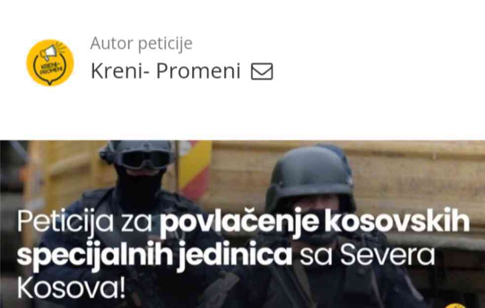 PETICIJA ZA POVLAČENJE KOSOVSKIH SPECIJALNIH JEDINICA SA SEVERA: Lokalno stanovništvo se oseća nesigurno i ugroženo!