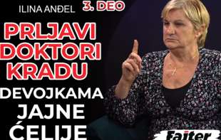 ILINA ANĐEL: PRLJAVI DOKTORI NA PREVARU USPAVLJUJU DEVOJKE I KRADU IM JAJNE ĆELIJE